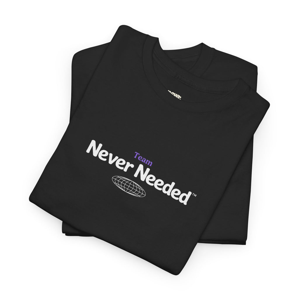 Team Never Needed™ Globe Tee (Minimal Edition)
