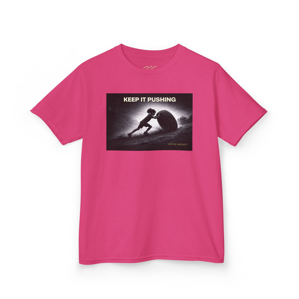 Never Needed™ “Keep It Pushing” Tee — Kids Edition (Drop 04)