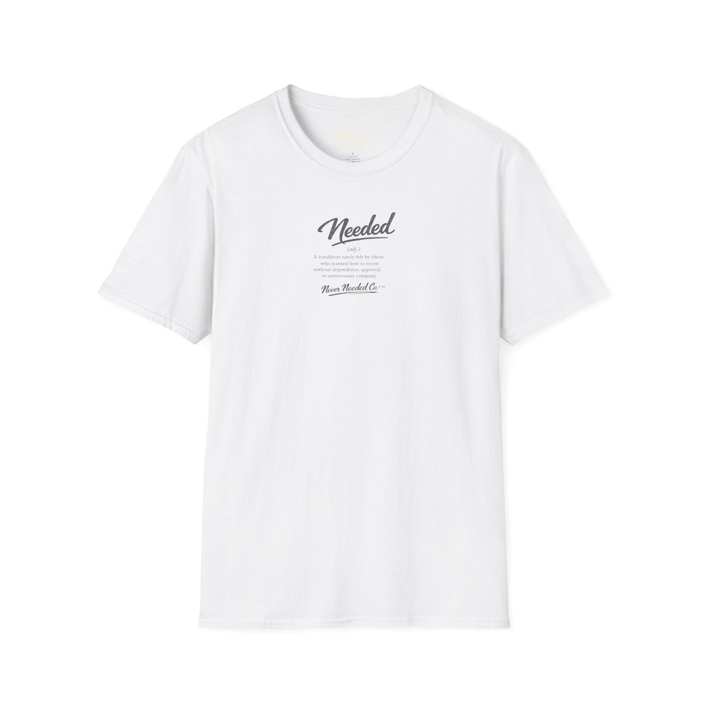 Never Needed Co.™ Needed Definition Tee