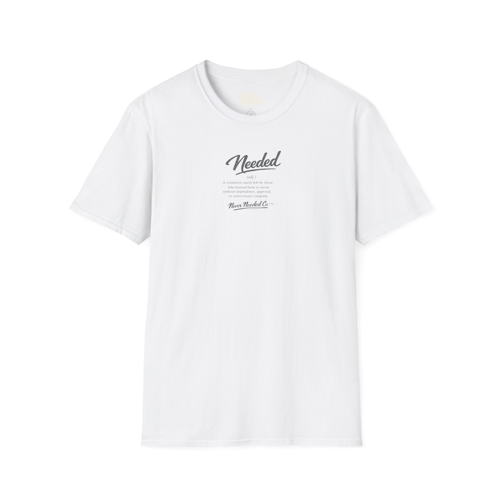 Never Needed Co.™ Needed Definition Tee