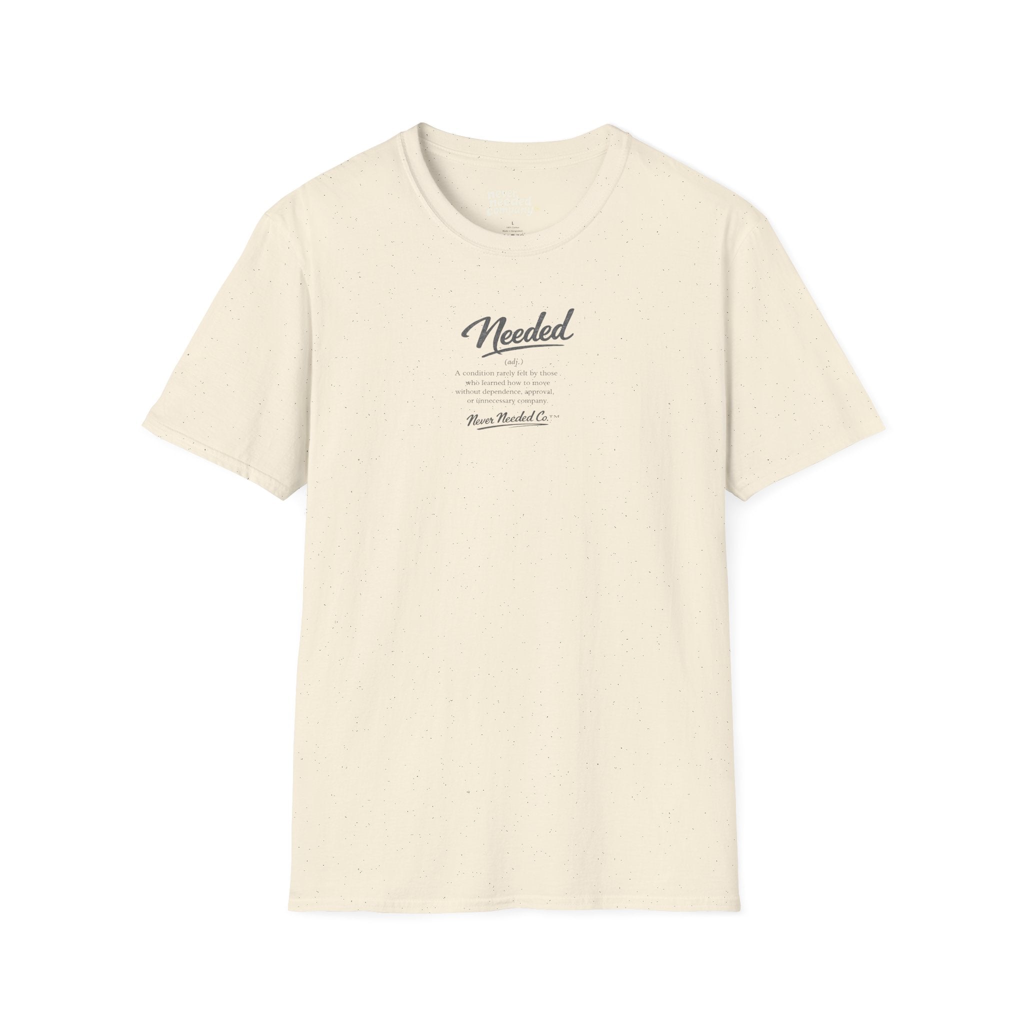 Never Needed Co.™ Needed Definition Tee