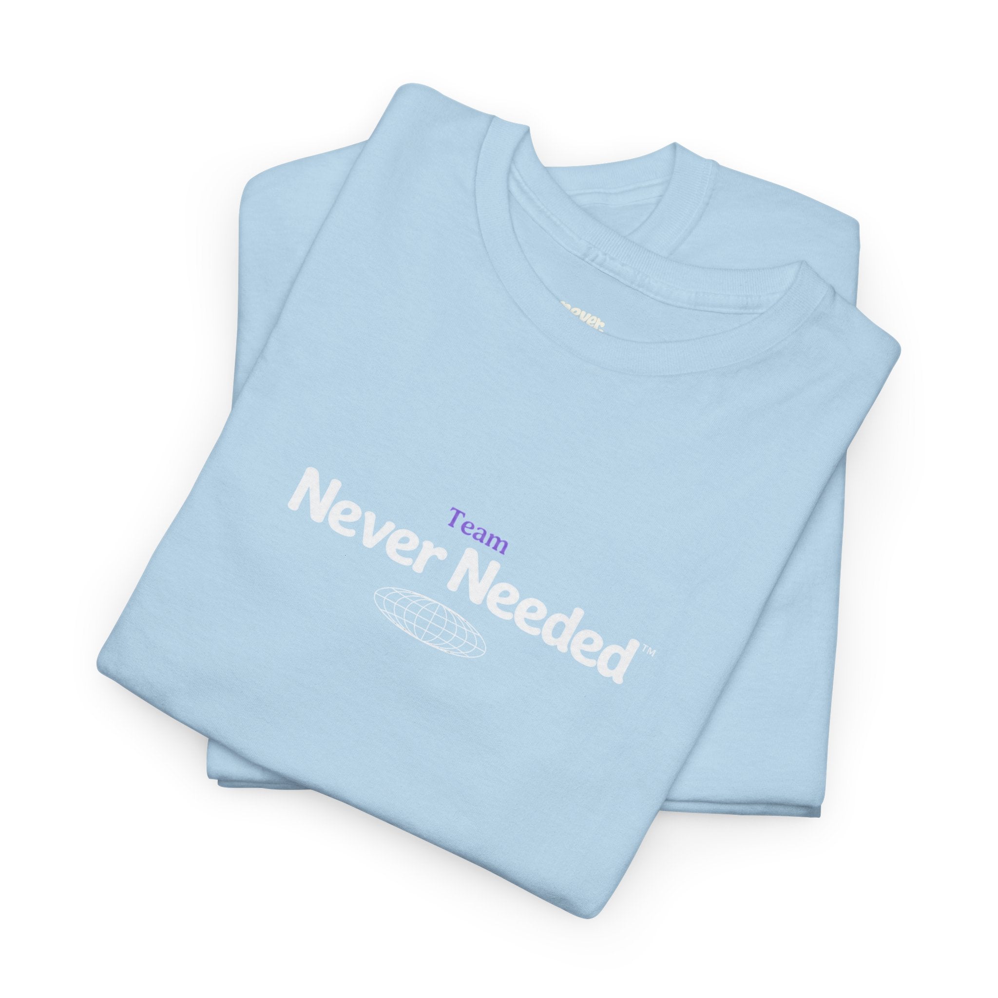 Team Never Needed™ Globe Tee (Minimal Edition)