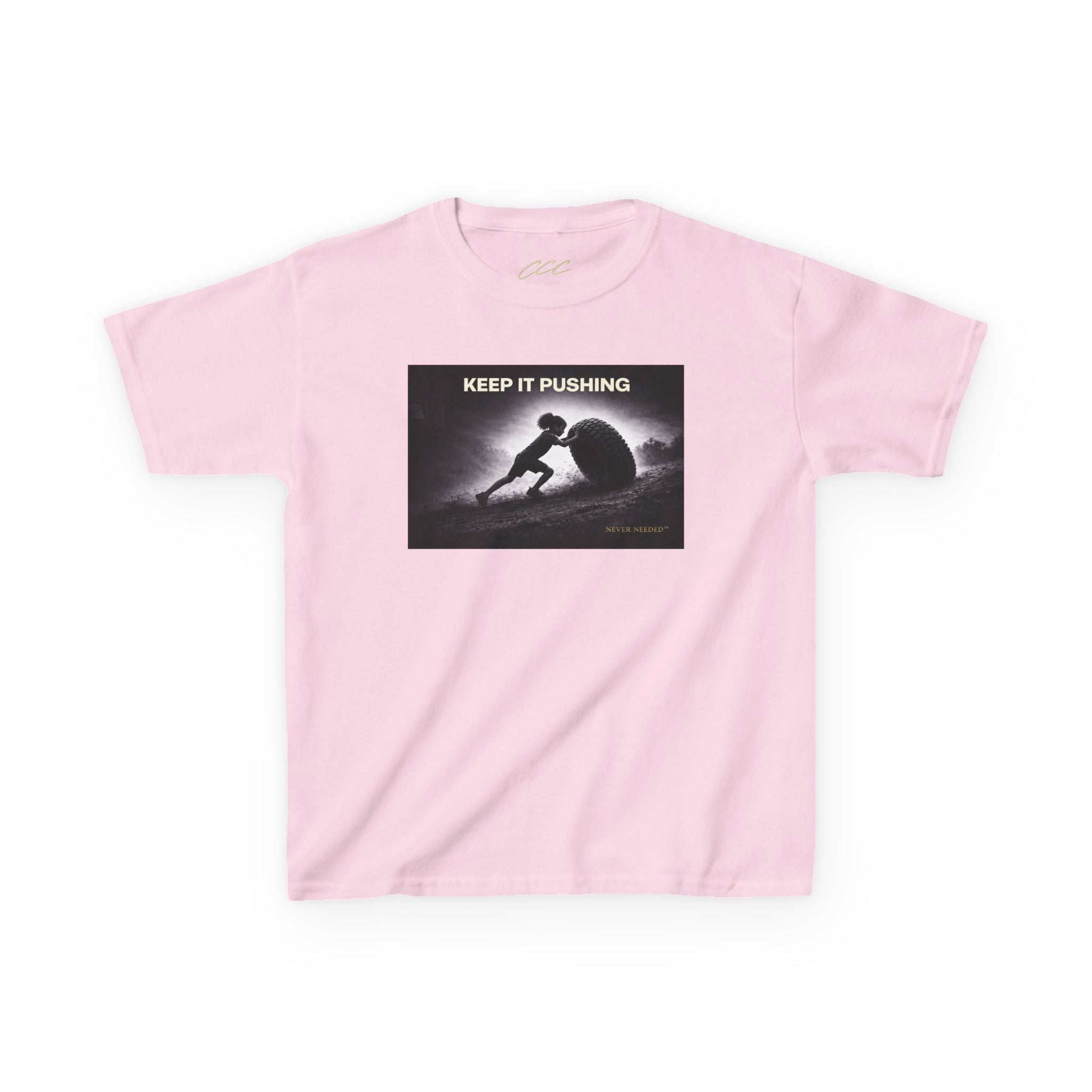 Never Needed™ “Keep It Pushing” Tee — Kids Edition (Drop 04)