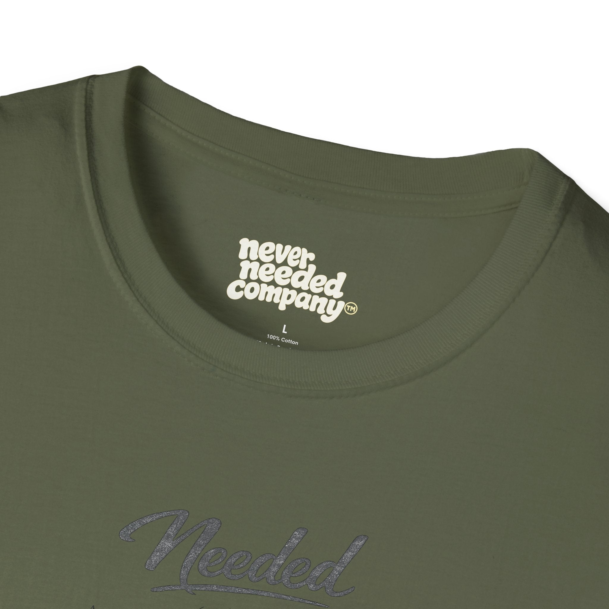 Never Needed Co.™ Needed Definition Tee