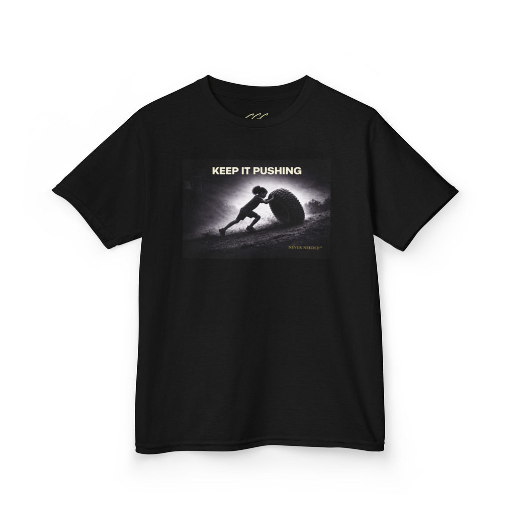 Never Needed™ “Keep It Pushing” Tee — Kids Edition (Drop 04)