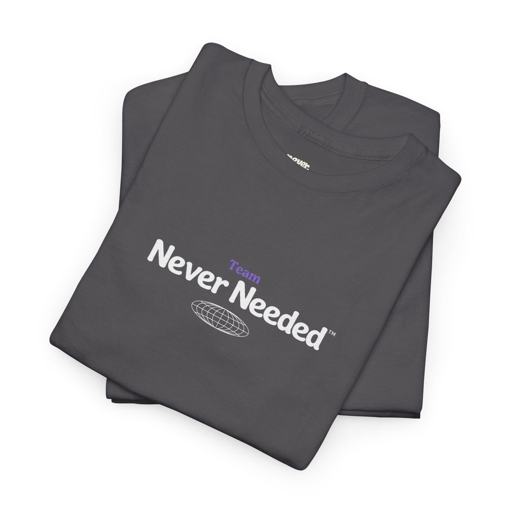 Team Never Needed™ Globe Tee (Minimal Edition)