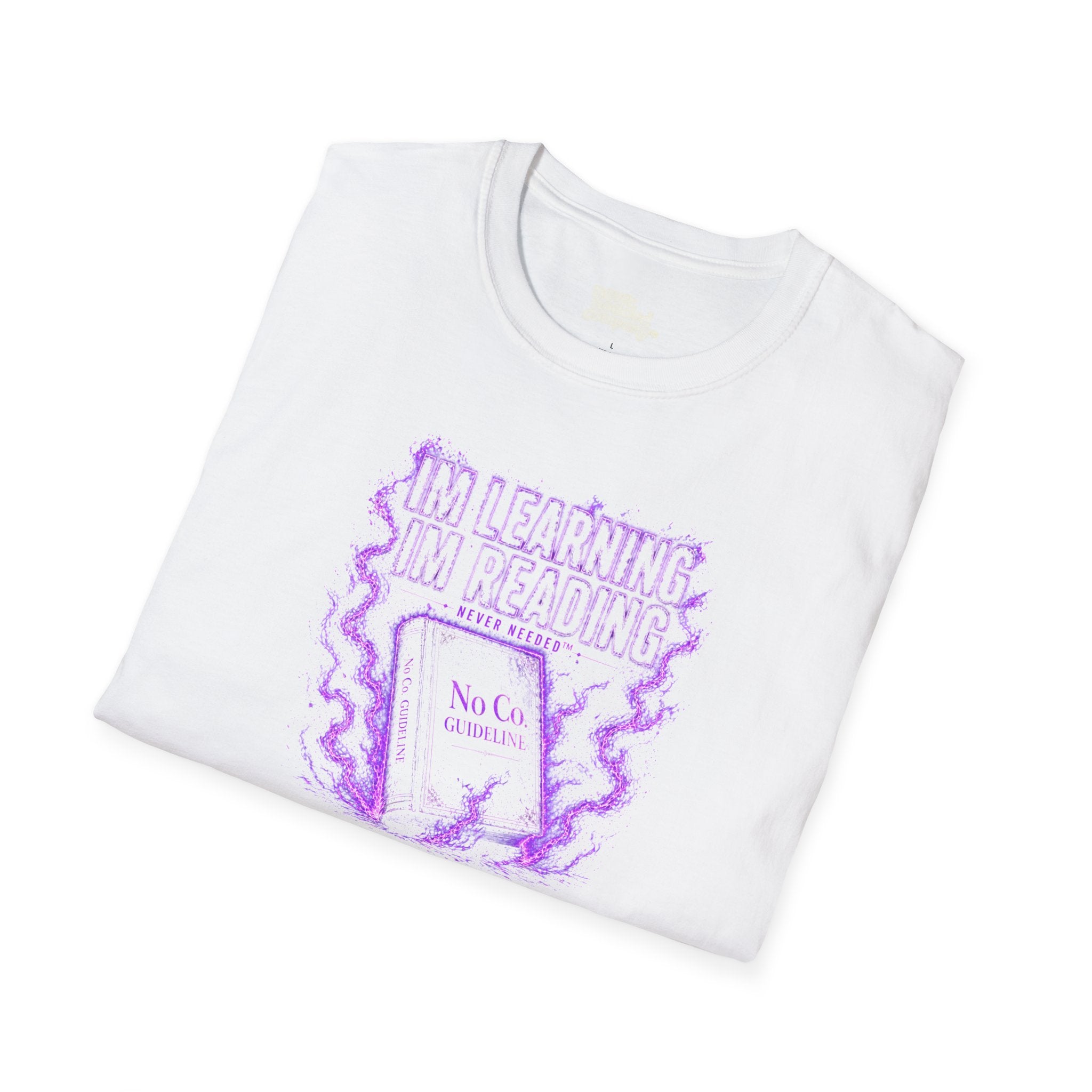 “IM LEARNING / IM READING — Never Needed™ Edition”