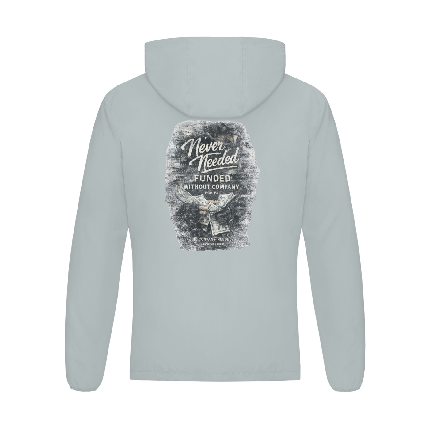 Never Needed Funded Zip Hoodie