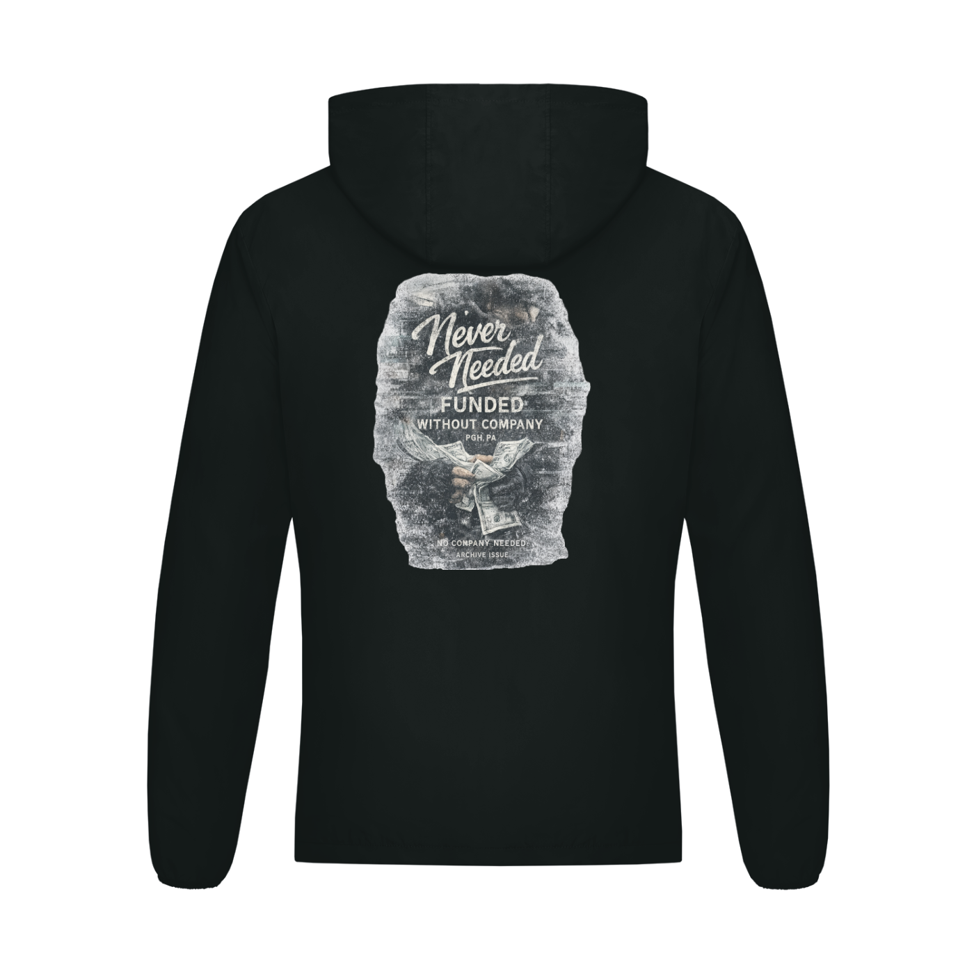 Never Needed Funded Zip Hoodie